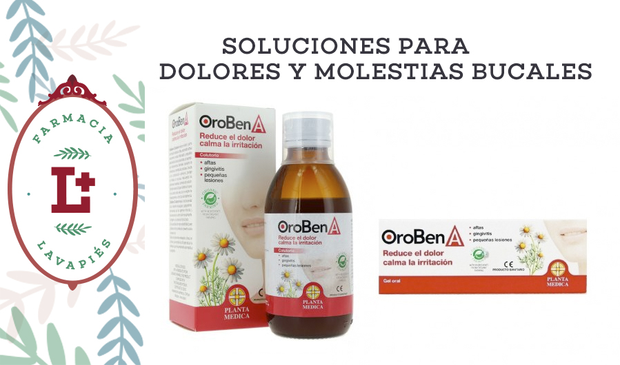 Oroben gel o colutorio para aliviar molestias bucales